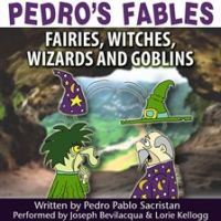 Pedro_s_Fables__Fairies__Witches__Wizards__and_Goblins